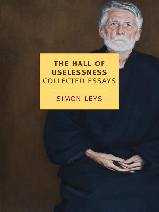 Title details for The Hall of Uselessness by Simon Leys - Available